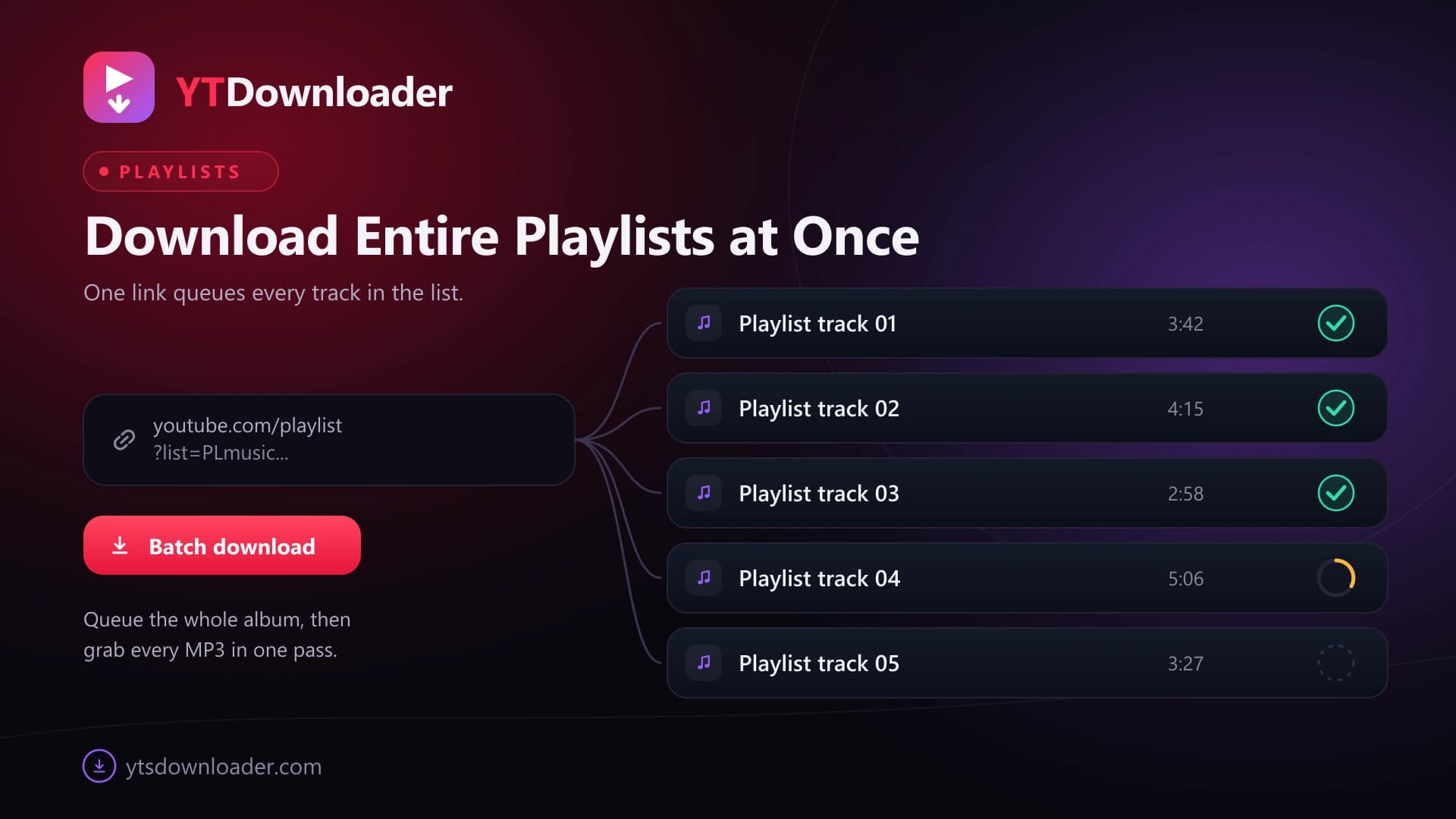 One YouTube playlist link fanning out into a queue of tracks downloading together as a batch