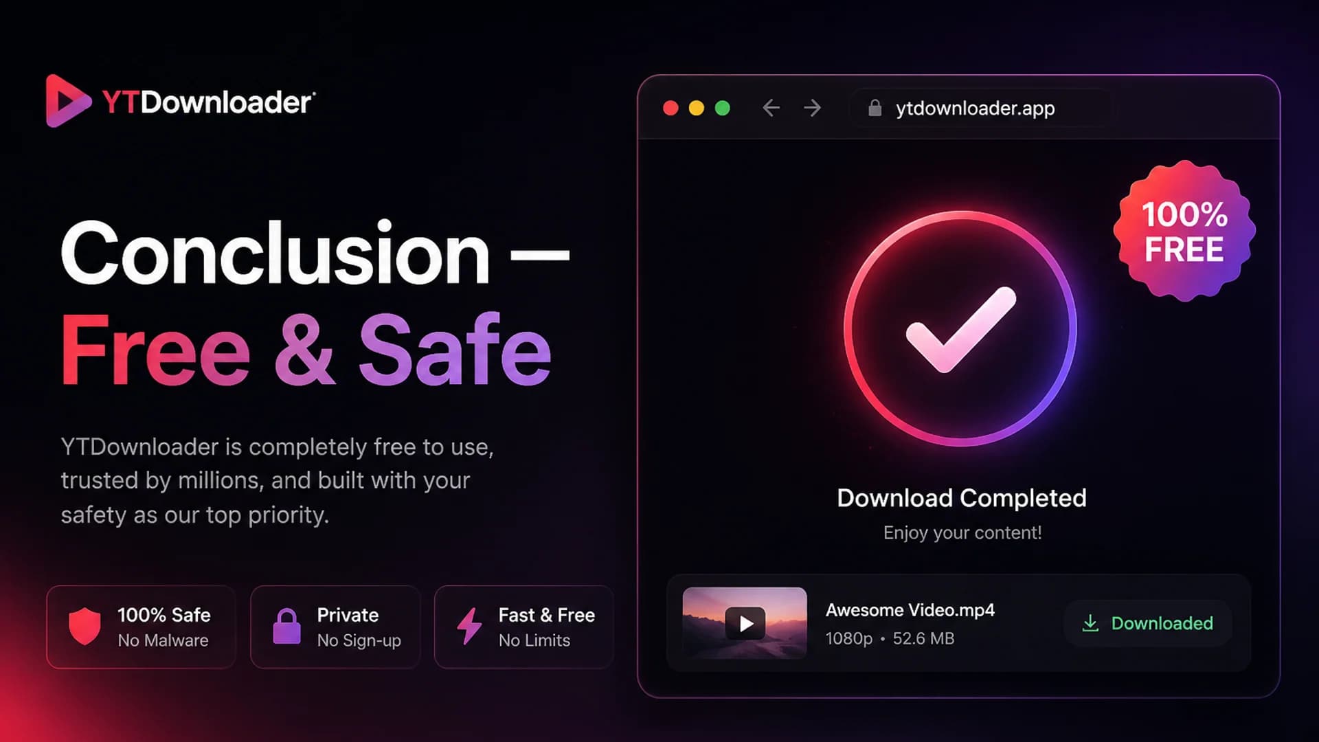 Conclusion — Free & Safe YTDownloader conclusion hero: free and safe browser-based YouTube downloader