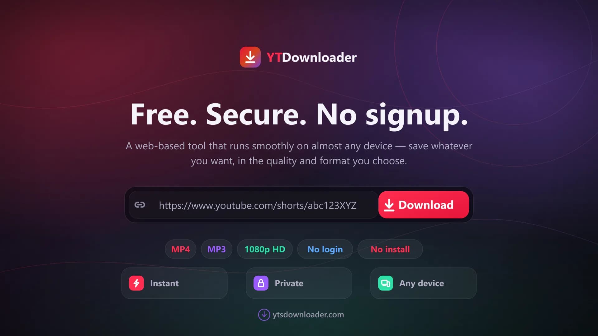 Free, secure, no signup Closing panel for the free browser-based Shorts downloader with a paste bar and MP4, MP3, no login and no install badges